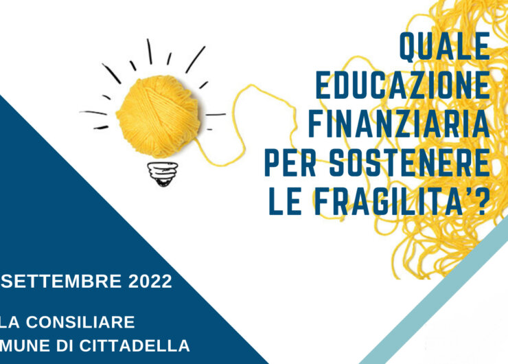 Convegno – “Quale educazione finanziaria per sostenere le fragilità?”